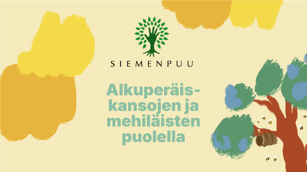 Piirroskuva, jossa puu ja mehiläispesä, keltaisia pilviä ja teksti "Siemenpuu alkuperäiskansojen ja mehiläisten puolella".